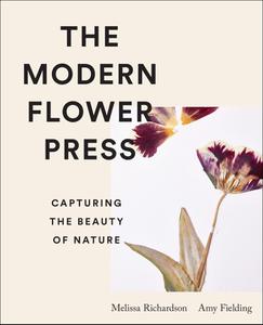 The Modern Flower Press Capturing the Beauty of Nature