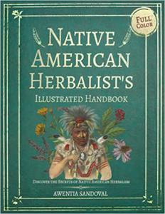 Native American Herbalist's Handbook Discover The Secrets of Native American Herbalism