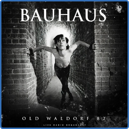 Bauhaus - Old Waldorf 82 (live) (2022)