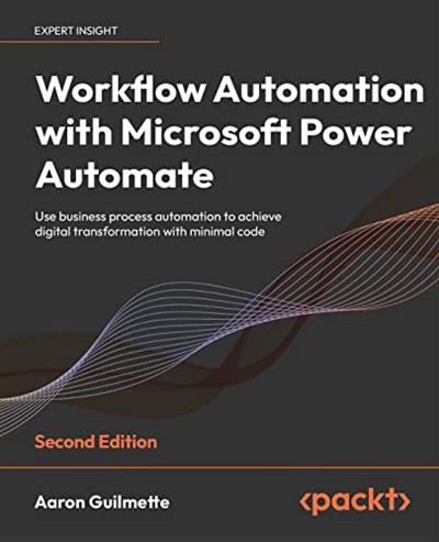 Workflow Automation with Microsoft Power Automate, 2nd Edition