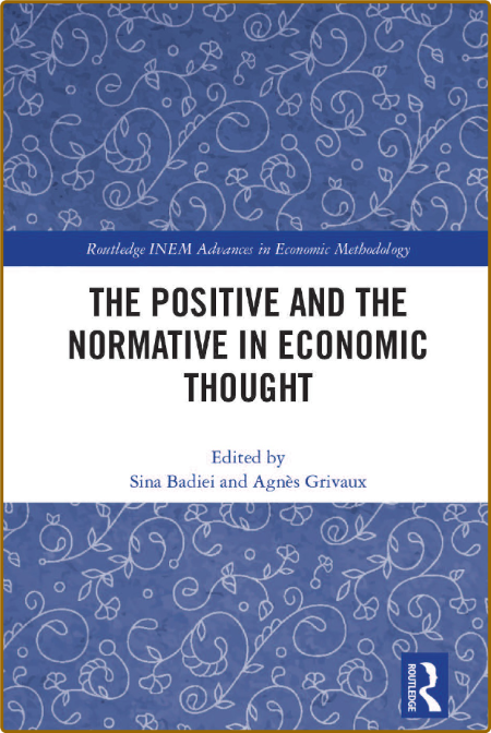 Badiei S The Positive and the Normative in Economic Thought 2022