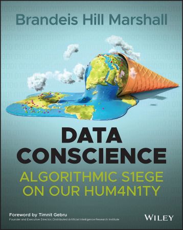 Data Conscience Algorithmic Siege on our Humanity