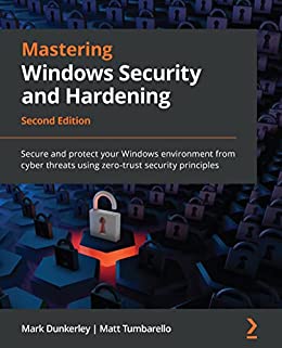 Mastering Windows Security and Hardening, 2nd Edition