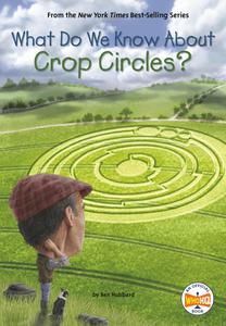 What Do We Know About Crop Circles (What Do We Know About)