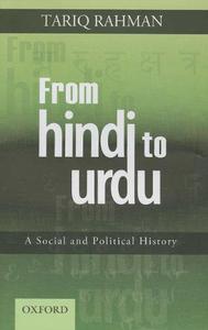 From Hindi to Urdu A Social and Political History