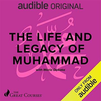 The Life and Legacy of Muhammad (Audiobook)
