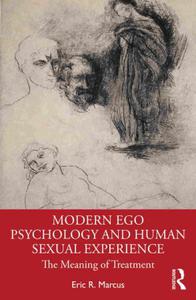 Modern Ego Psychology and Human Sexual Experience The Meaning of Treatment