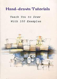 Hand-drawn Tutorials Teach You to Draw With 100 Examples