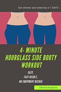Hip Dips Workout - Hourglass Side Booty in 7 Days - Complete, Fast and Easy Hip Workout 4 Mins a day
