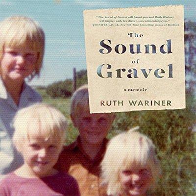 The Sound of Gravel A Memoir (Audiobook)
