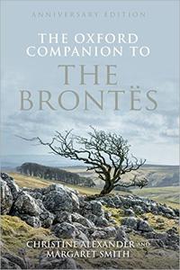 The Oxford Companion to the Brontës Anniversary Edition
