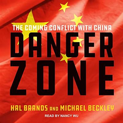 Danger Zone The Coming Conflict with China [Audiobook]