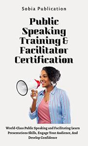 Public Speaking Training & Facilitator Certification