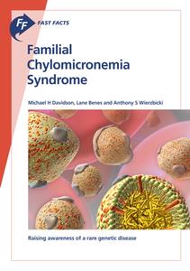 Fast Facts Familial Chylomicronemia Syndrome  Raising Awareness of a Rare Genetic Disease