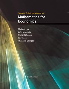 Student Solutions Manual for Mathematics for Economics (The MIT Press), 4th Edition