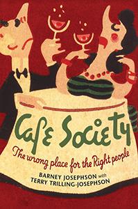 Cafe Society The wrong place for the Right people