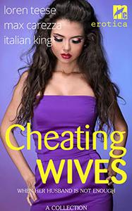 Cheating Wives - When Her Husband Is Not Enough