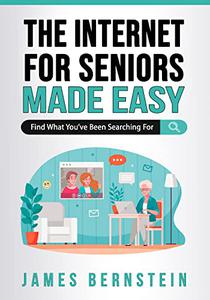 The Internet for Seniors Made Easy Find What You've Been Searching For