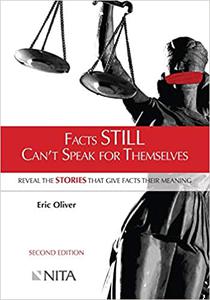 Facts Still Can't Speak For Themselves Reveal the Stories That Give Facts Their Meaning Second Edition  Ed 2