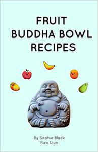 Fruit Buddha Bowl Recipes