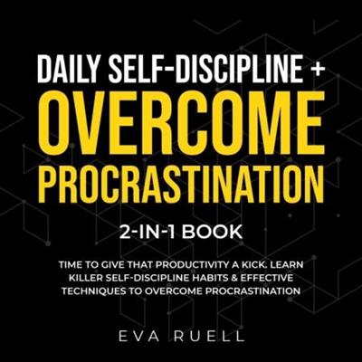 Daily Self-Discipline + Overcome Procrastination 2-in-1 Book [Audiobook]