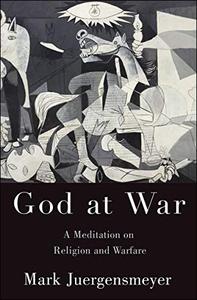 God at War A Meditation on Religion and Warfare
