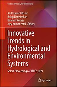 Innovative Trends in Hydrological and Environmental Systems Select Proceedings of ITHES 2021