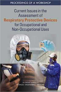 Current Issues in the Assessment of Respiratory Protective Devices for Occupational and Non-Occupational Uses Proceedin