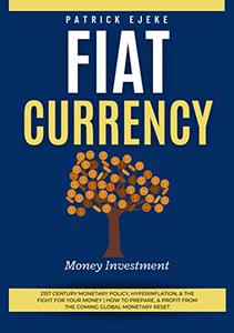 Fiat Currency What Is Fiat Currency