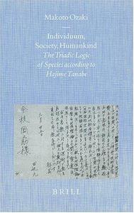 Individuum, Society, Humankind The Triadic Logic of Species According to Hajime Tanabe