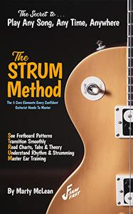The STRUM Method for Beginner and Intermediate Guitarists