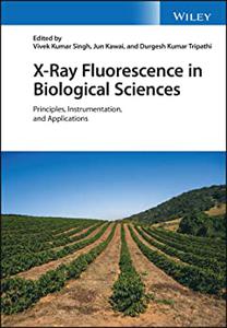 X-Ray Fluorescence in Biological Sciences Principles, Instrumentation, and Applications