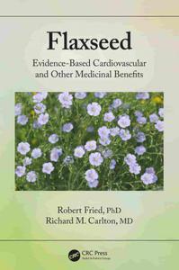 Flaxseed Evidence-Based Cardiovascular and Other Medicinal Benefits
