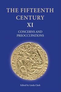 The Fifteenth Century XI Concerns and Preoccupations