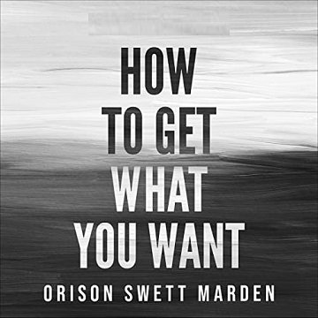 How to Get What You Want Be Prepared to Face Life in a Completely Different Way, in a Successful Way [Audiobook]
