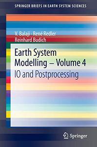 Earth System Modelling - Volume 4 IO and Postprocessing