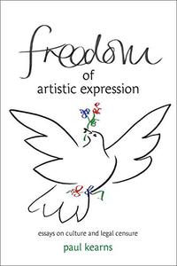Freedom of Artistic Expression Essays on Culture and Legal Censure