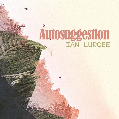 Ian Lurgee - AutoSuggestion (23 August 2022) (2022-08-23)