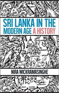 Sri Lanka in the Modern Age A History