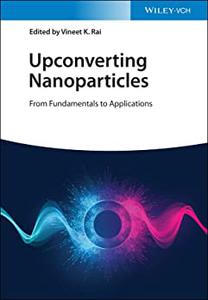 Upconverting Nanoparticles - From Fundamentals to Applications