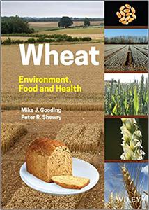 Wheat Environment, Food and Health