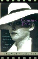 Contesting Tears The Hollywood Melodrama of the Unknown Woman
