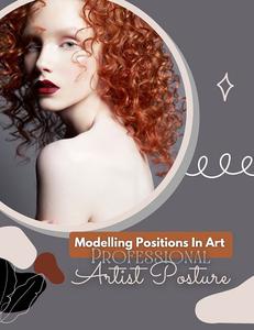 Modelling Positions In Art Professional Artist Posture