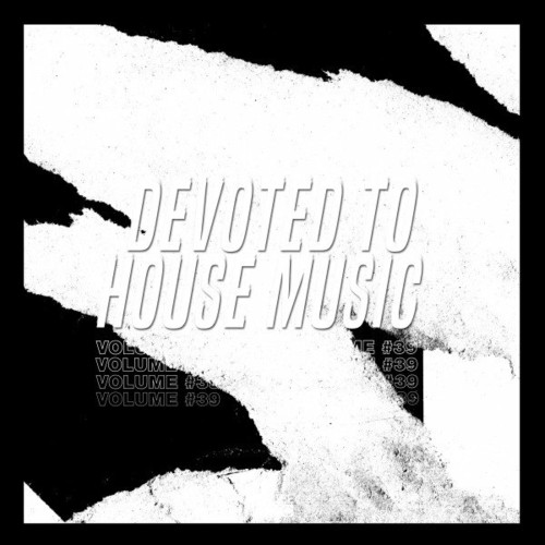 VA - Devoted to House Music, Vol. 39 (2022) (MP3)