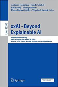 xxAI - Beyond Explainable AI International Workshop, Held in Conjunction with ICML 2020, July 18, 2020, Vienna, Austria