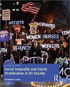 Social Inequality and Social Stratification in US Society Ed 2