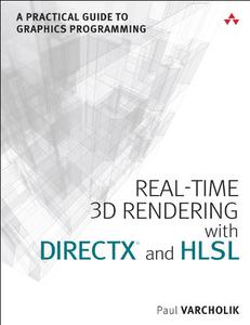 Real-Time 3D Rendering with DirectX and HLSL A Practical Guide to Graphics Programming