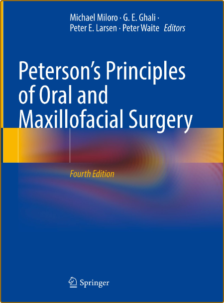  Peterson ' s Principles of Oral and Maxillofacial Surgery, 4th Edition