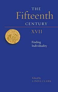 The Fifteenth Century XVII Finding Individuality