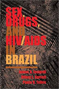 Sex, Drugs, And Hivaids In Brazil